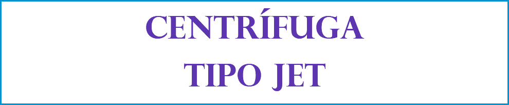 CENTRÍFUGA TIPO JET